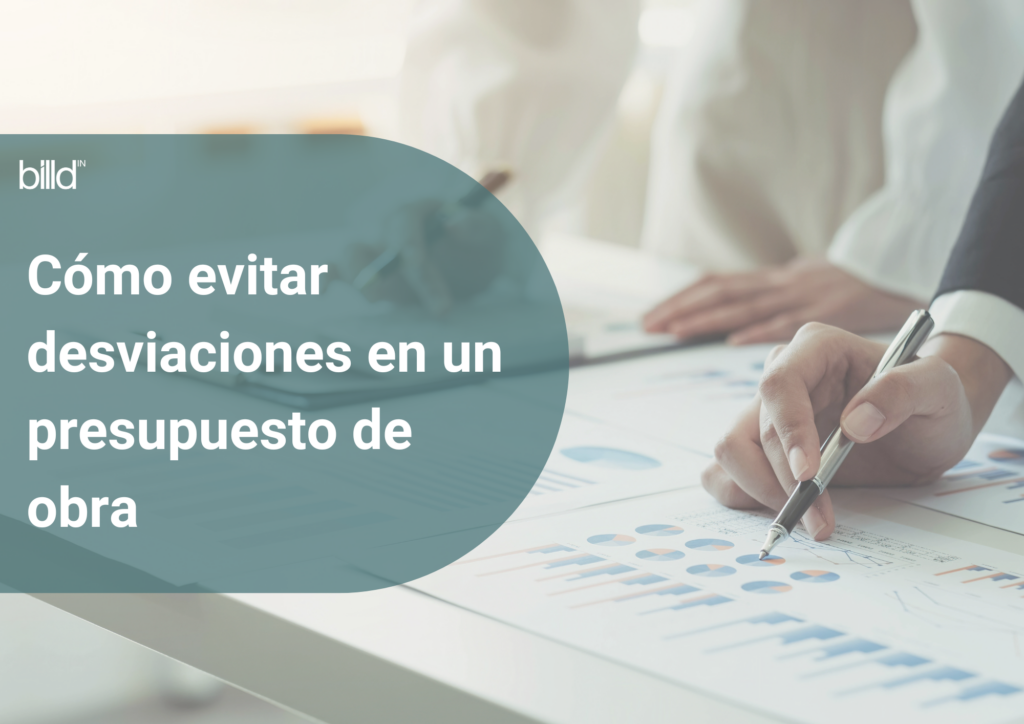 Cómo puedo evitar desviaciones de presupuesto en una obra
